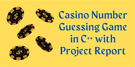 casino number guessing game|Casino Number Guessing Game with C+ – Library Labs .